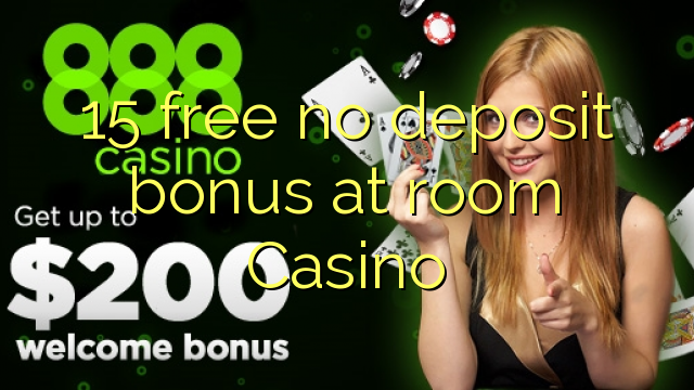 15 free no deposit bonus at room Casino