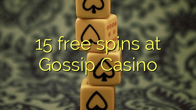 15 free spins at Gossip Casino