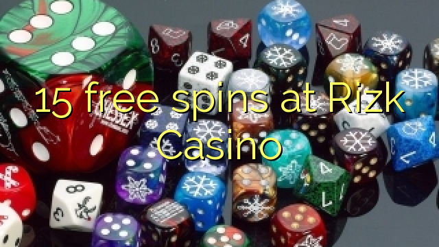 15 free spins at Rizk Casino