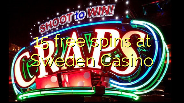 15 free spins at Sweden  Casino