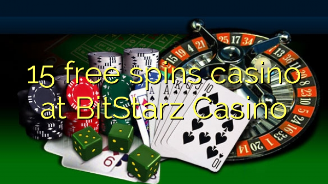 15 free spins casino at BitStarz Casino