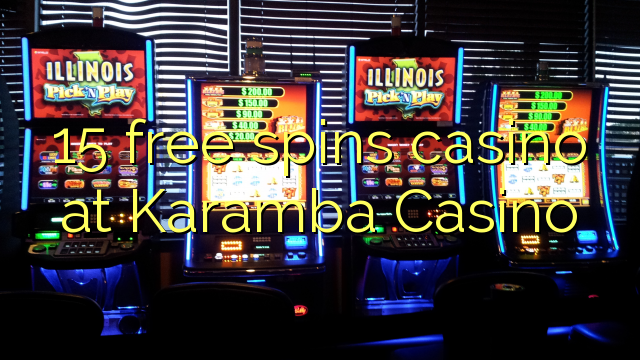 15 free spins casino at Karamba Casino