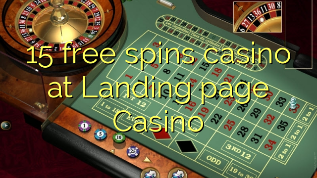 15 gratis spinn casino på destinasjonsside Casino