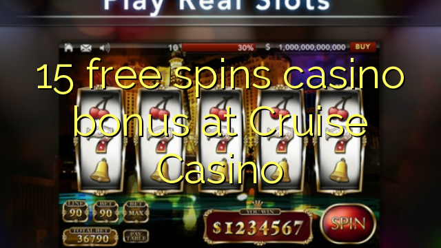 15 free inā Casino bonus i Cruise Casino
