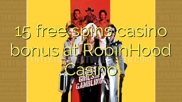 15 gratis spins casino bonus by RobinHood Casino