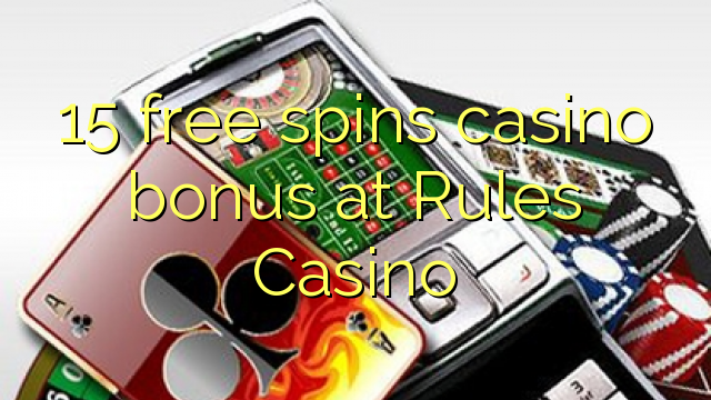 15 free spins casino bonus at Rules Casino