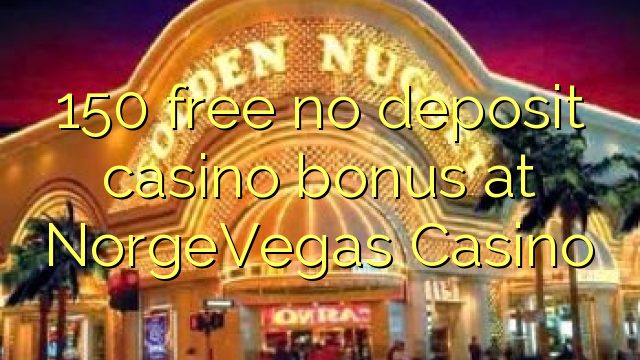 150 free no deposit casino bonus at NorgeVegas Casino