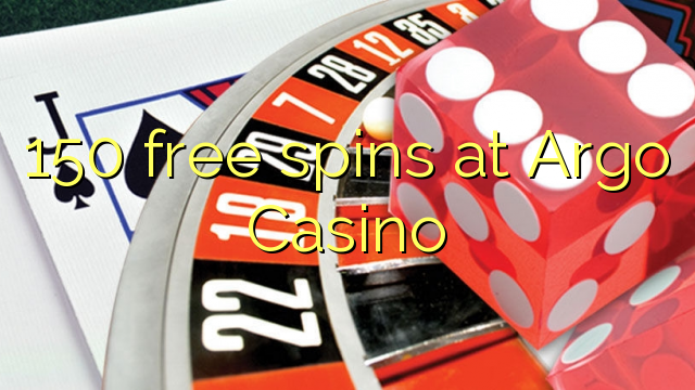 150 free spins at Argo  Casino