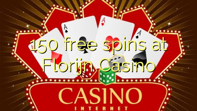 150 free spins at Florijn  Casino