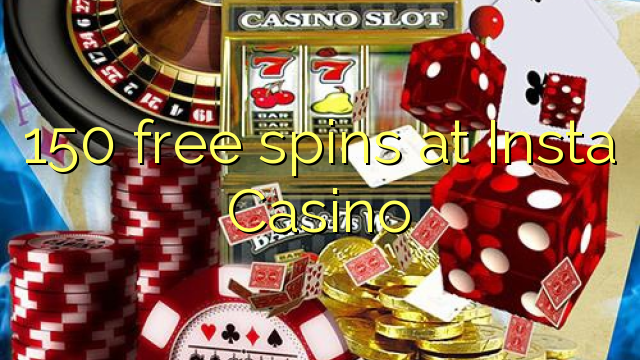 150 Freispiele bei Insta Casino