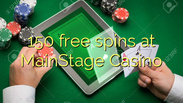 150 free spins at MainStage Casino