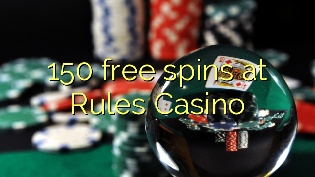 150 free spins at Rules Casino