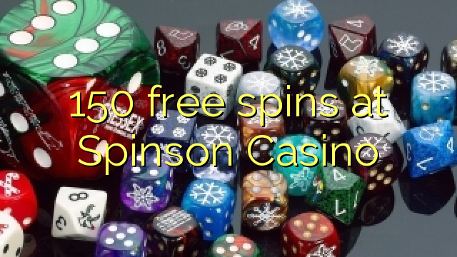 150 free spins at Spinson Casino