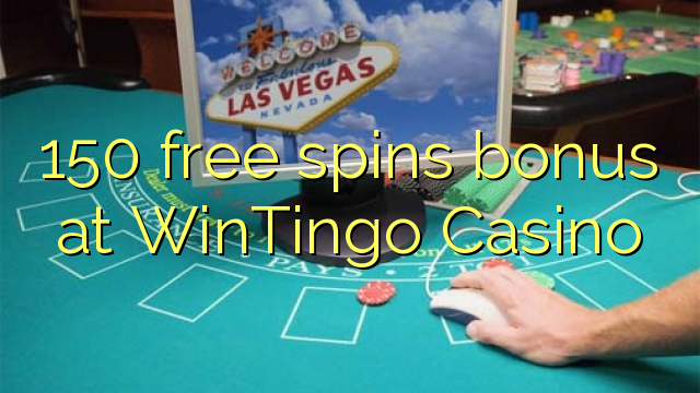 150 senza spins Bonus à WinTingo Casino