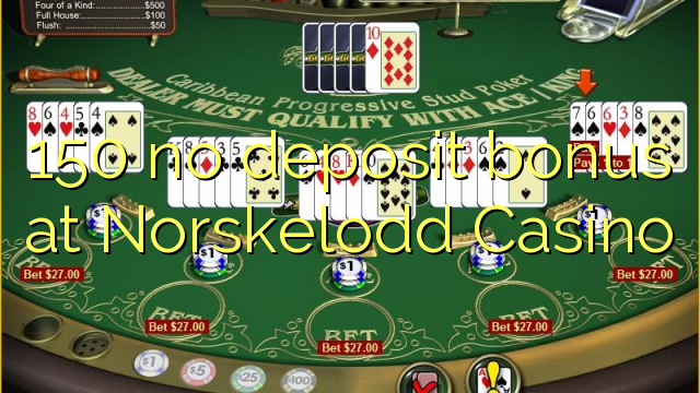 150 no deposit bonus at Norskelodd Casino