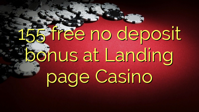 155 free no deposit bonus at Landing page Casino