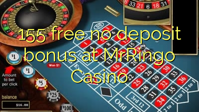 155 free no deposit bonus at MrRingo Casino