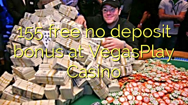 155 free no deposit bonus at VegasPlay Casino