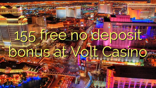 155 free no deposit bonus at Volt  Casino