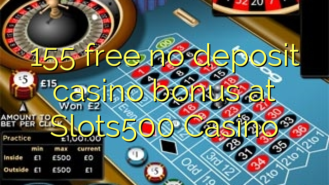 155 mwaulere palibe bonasi gawo kasino pa Slots500 Casino