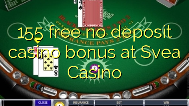 155 free no deposit casino bonus at Svea  Casino