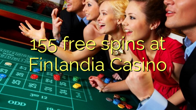 155 free spins at Finlandia Casino