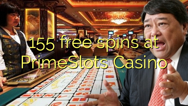 155 giros gratis en PrimeSlots Casino