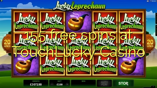 155 free spins at TouchLucky Casino