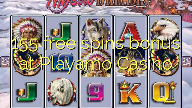 155 free spins bonus at Playamo Casino