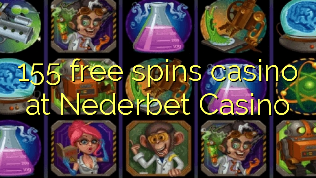 155 free spins casino at Nederbet  Casino