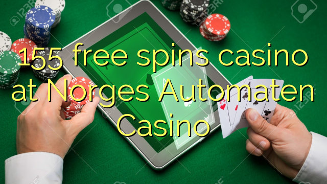 155 gratis spins casino in Norges Automaten Casino