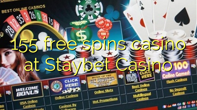 155 ufulu amanena kasino pa Staybet Casino