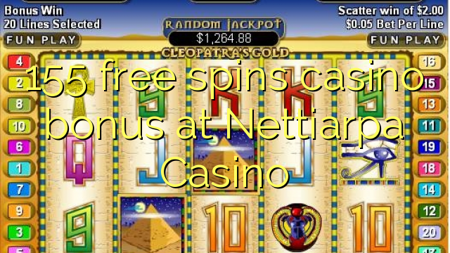 155 free spins casino bonus at Nettiarpa Casino