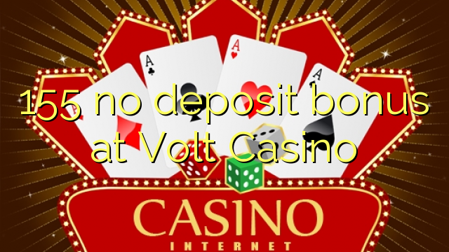 I-155 ayikho ibhonasi ye-deposit ku-Volt Casino