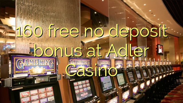 160 yantar da babu ajiya bonus a Adler Casino