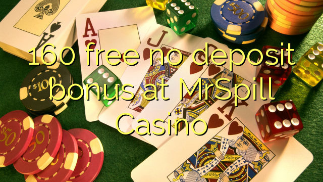 160 free no deposit bonus at MrSpill Casino