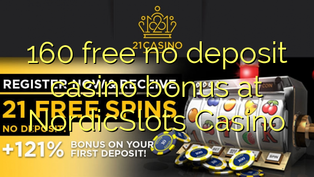 160 free no deposit casino bonus at NordicSlots Casino