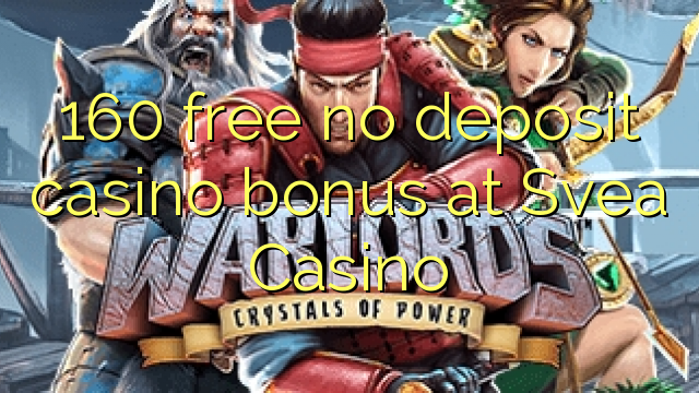 160 besplatno no deposit casino bonus na Svea Casino