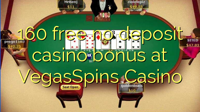 160 gratis ingen innskudd casino bonus på VegasSpins Casino