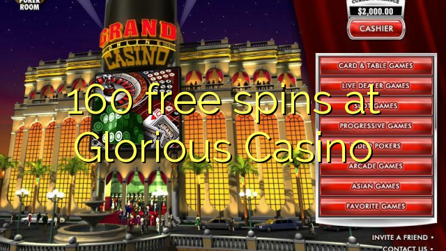 160 free spins at Glorious Casino