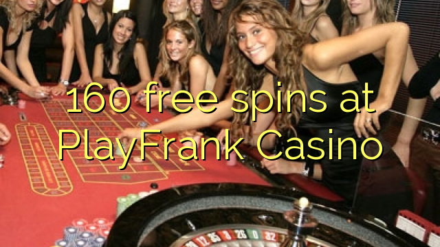 160 free spins at PlayFrank Casino