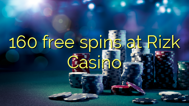 160 free spins at Rizk Casino