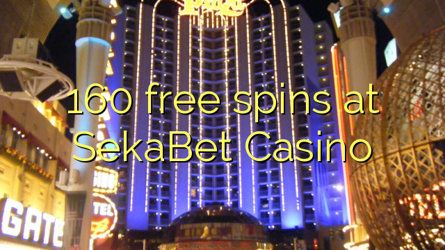 160 free spins at SekaBet Casino