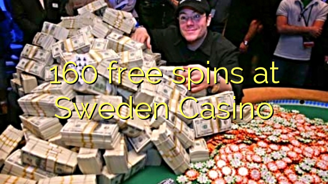 160 free spins sa Sweden Casino