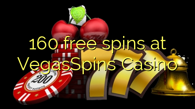 160 ufulu amanena pa VegasSpins Casino