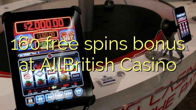 160 free spins bonusu AllBritish Casino