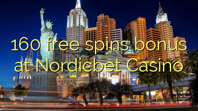 160 miễn phí tiền thưởng khi quay tại Nordicbet Casino
