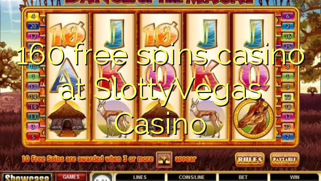 160 free spins casino at SlottyVegas Casino