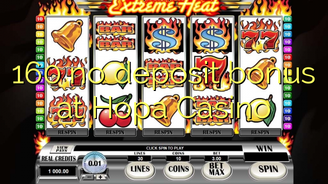 160 no deposit bonus at Hopa Casino