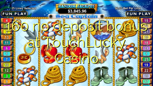 160 nenhum bônus de depósito no Casino TouchLucky